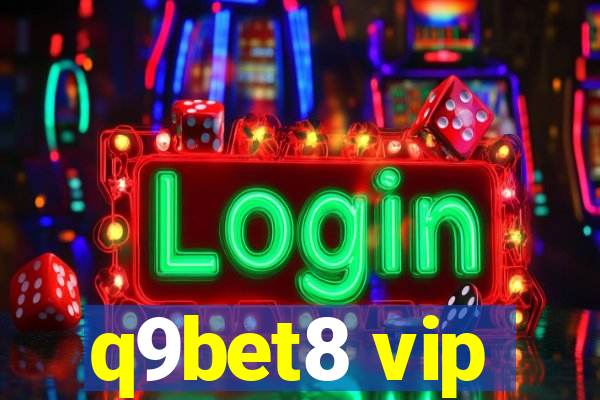 q9bet8 vip